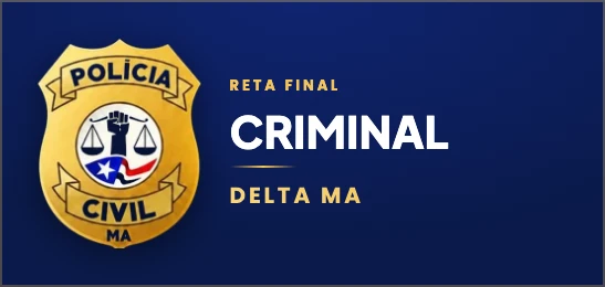 Reta Final Criminal Delta MA